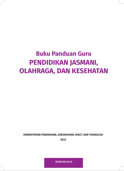 Buku Panduan Guru Pendidikan Jasmani, Olahraga, dan Kesehatan  untuk SD/MI Kelas III